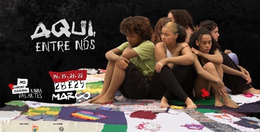 Espetáculo “Aqui, Entre Nós” estreia temporada 2026 na Rinha das Artes com debate sobre feminicídio